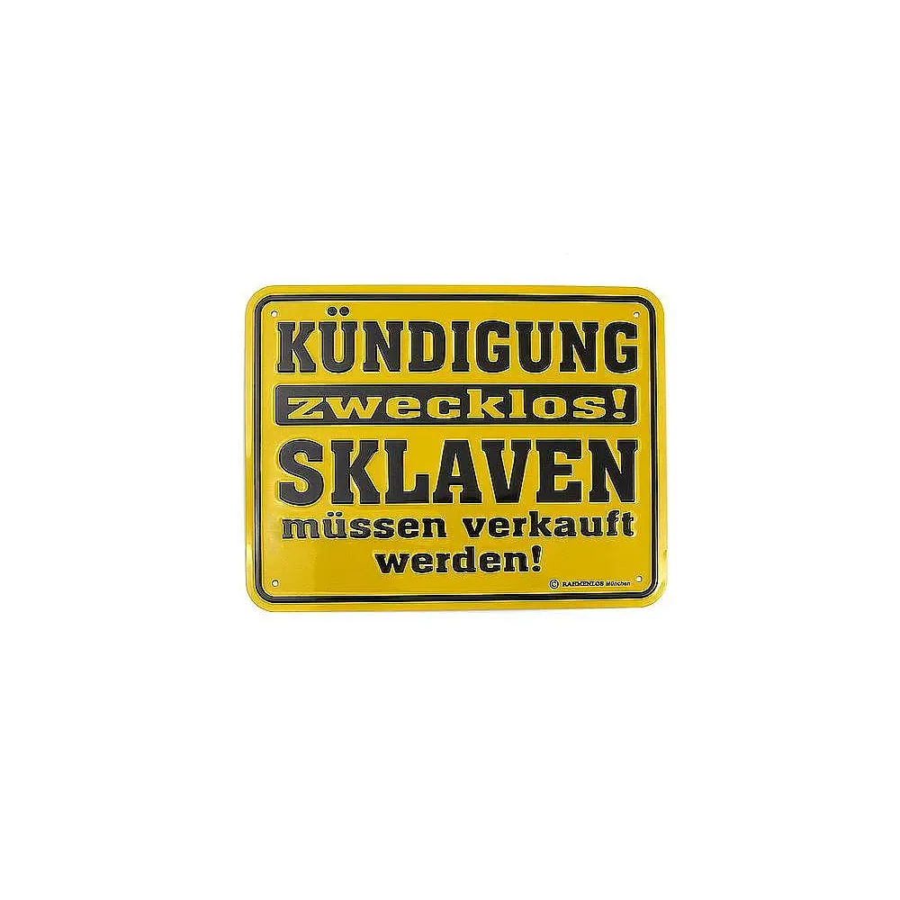 Funschild Kündigung zwecklos
