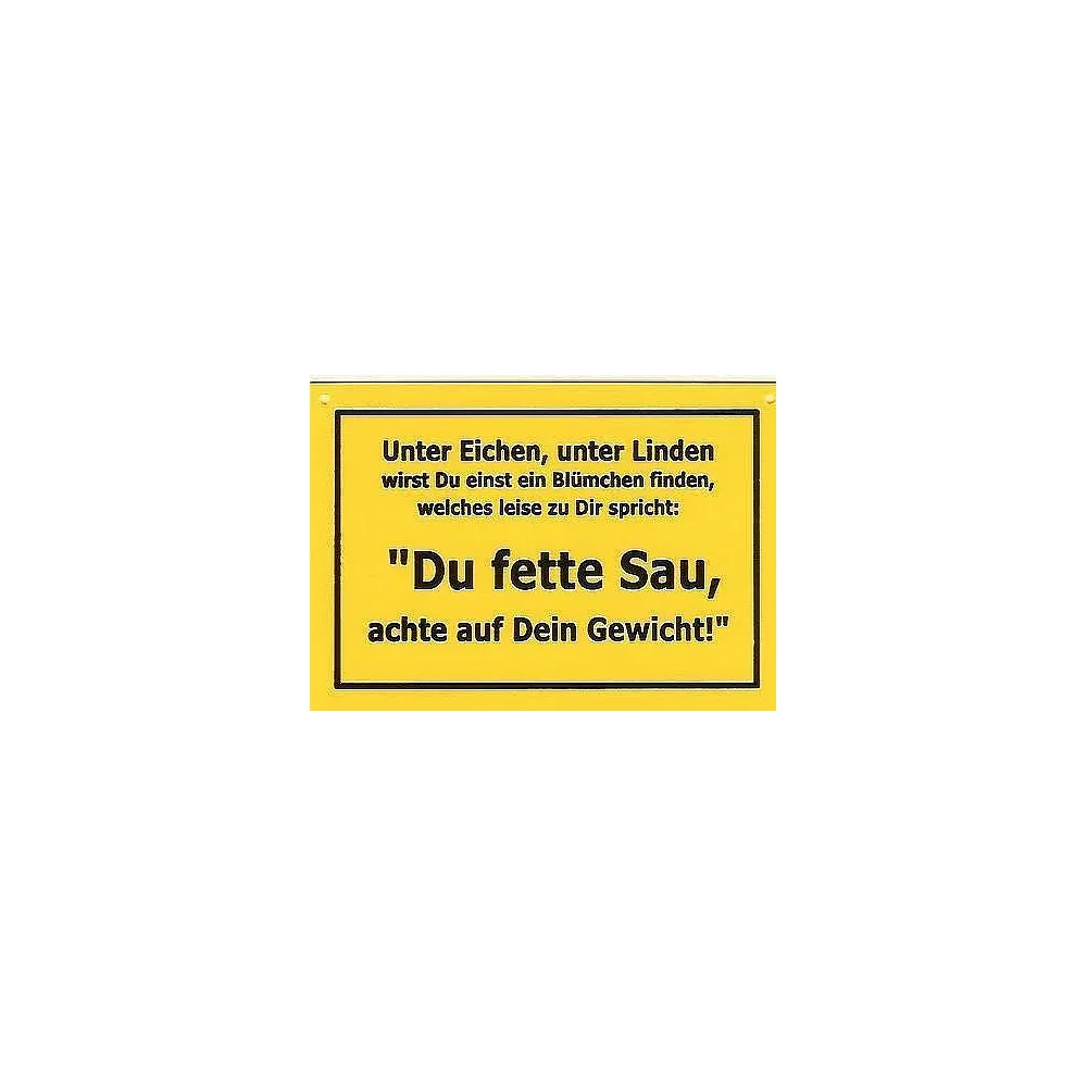 Schild als Postkarte mit Spruch: Du fette Sau
