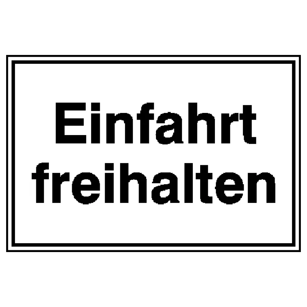 Hinweisschild »Einfahrt freihalten«