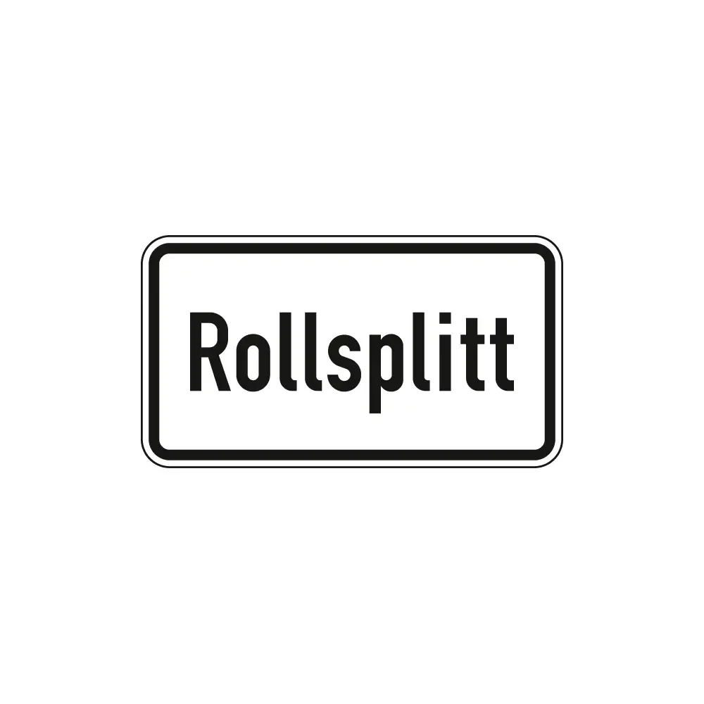 Verkehrszeichen Zusatzschild StVO - Rollsplitt