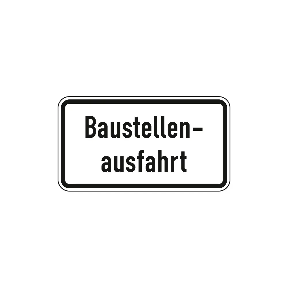 Verkehrszeichen Zusatzschild StVO - Baustellenausfahrt