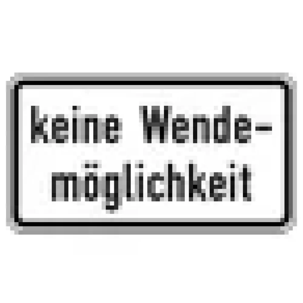 Verkehrszeichen Zusatzschild StVO - keine Wendemöglichkeit – Bild 3