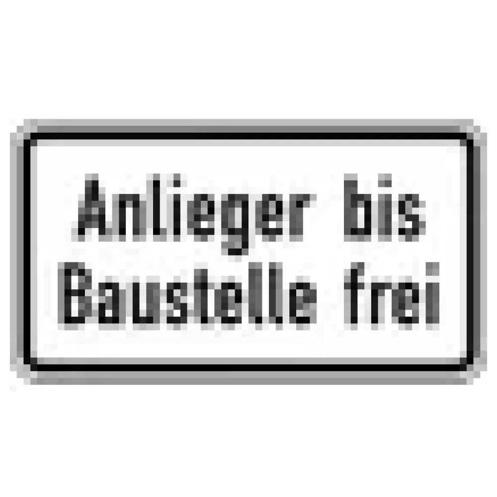 Verkehrszeichen Zusatzschild StVO - Anlieger bis Baustelle frei – Bild 3