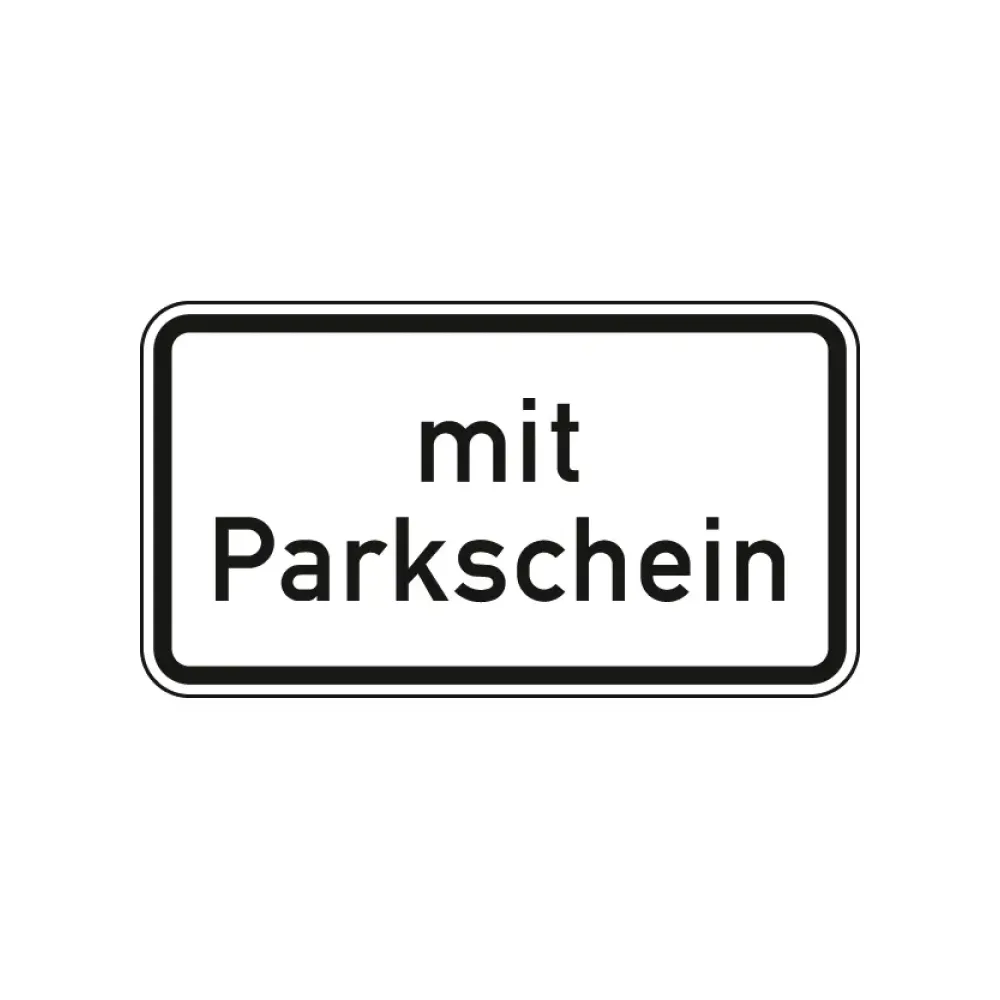 Verkehrszeichen Zusatzschild StVO - mit Parkschein