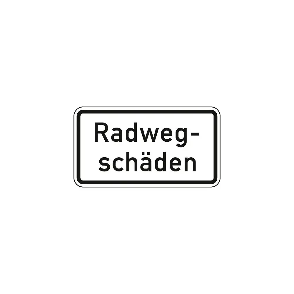 Verkehrszeichen Zusatzschild StVO - Radwegschäden