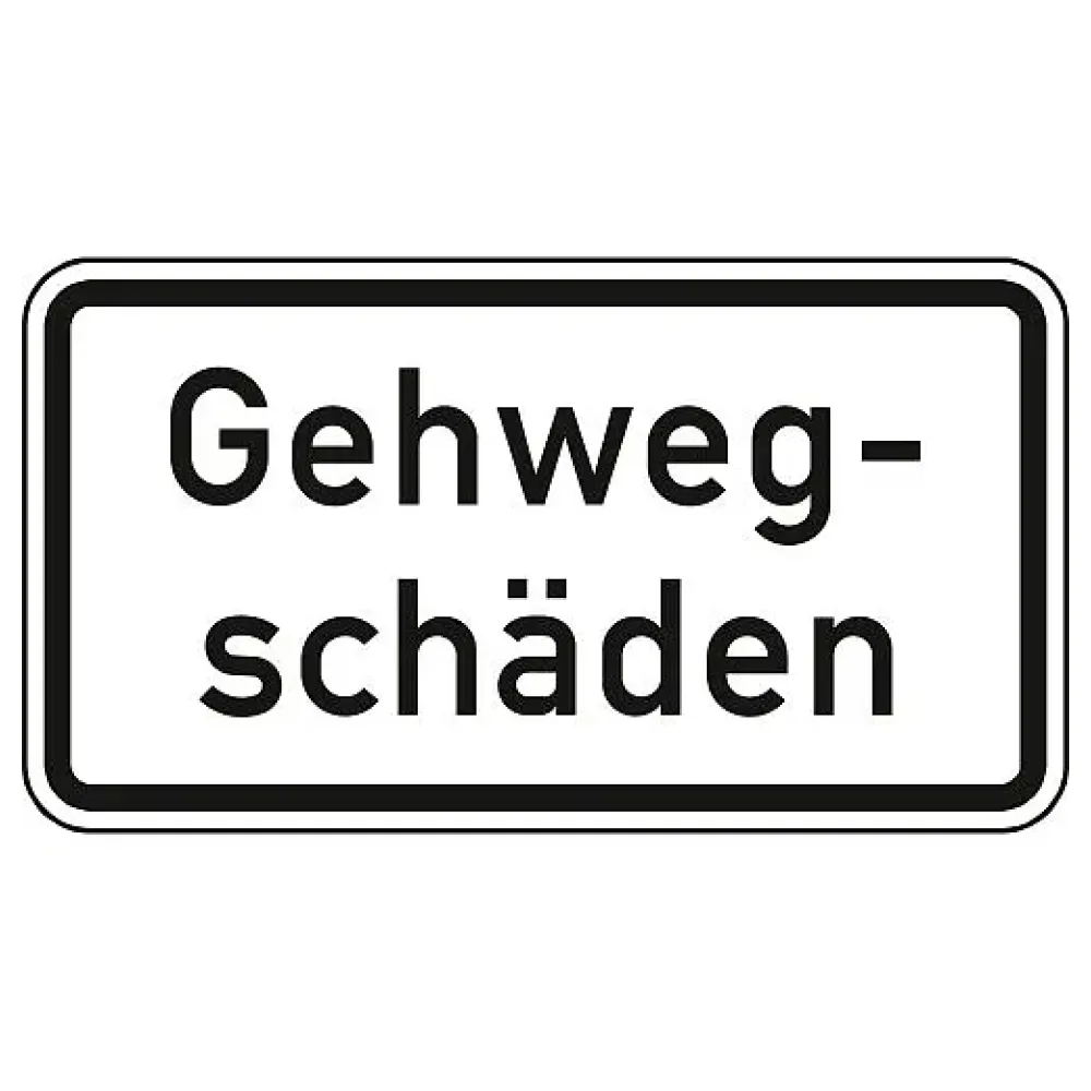 Verkehrszeichen Zusatzschild StVO - Gehwegschäden
