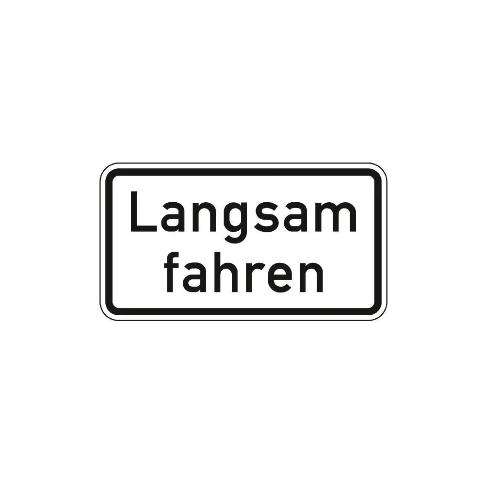 Verkehrszeichen Zusatzschild StVO - Langsam fahren