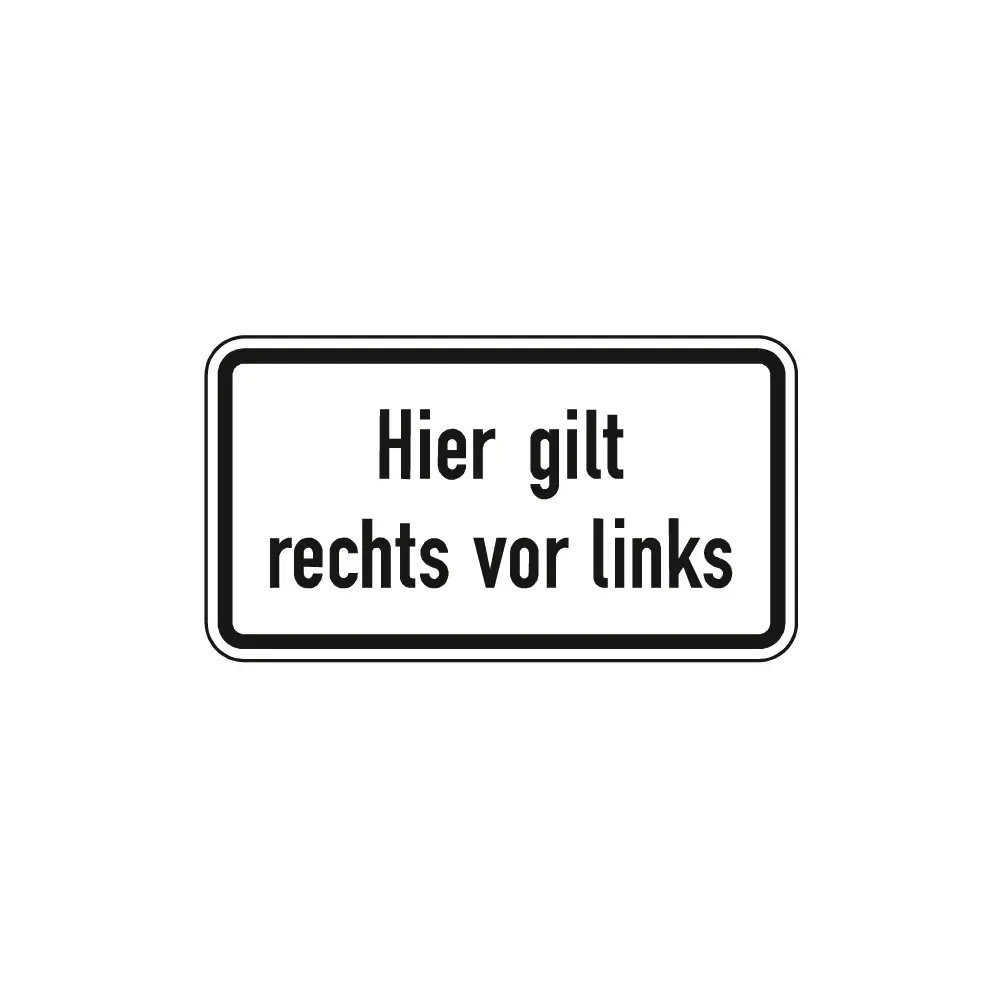 Verkehrszeichen Zusatzschild StVO - Hier gilt rechts vor links